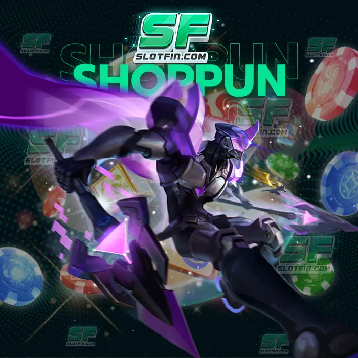 shoppun88สล็อต พร้อมให้นักลงทุนทุกคนได้เข้ามาลงทุนและเข้ามาเล่นได้อย่างเต็มที่เทคนิคและวิธีการเล่นไม่เหมือนใครใส่ใจทุกรายละเอียด